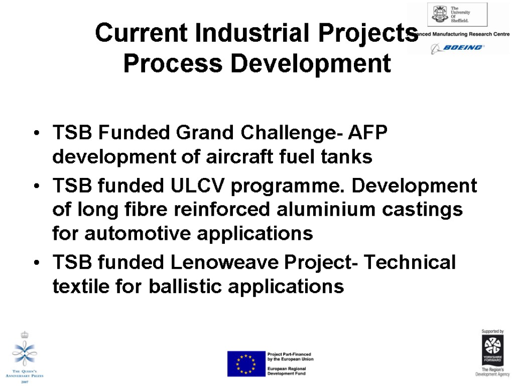 Current Industrial Projects Process Development TSB Funded Grand Challenge- AFP development of aircraft fuel